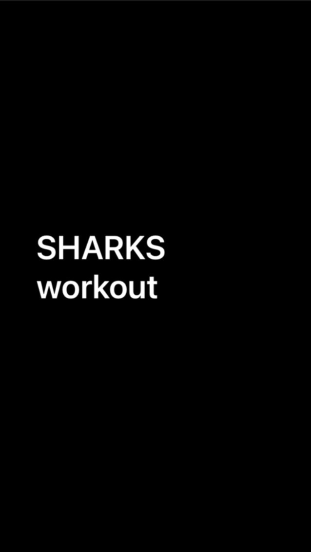 SHARKS  workout