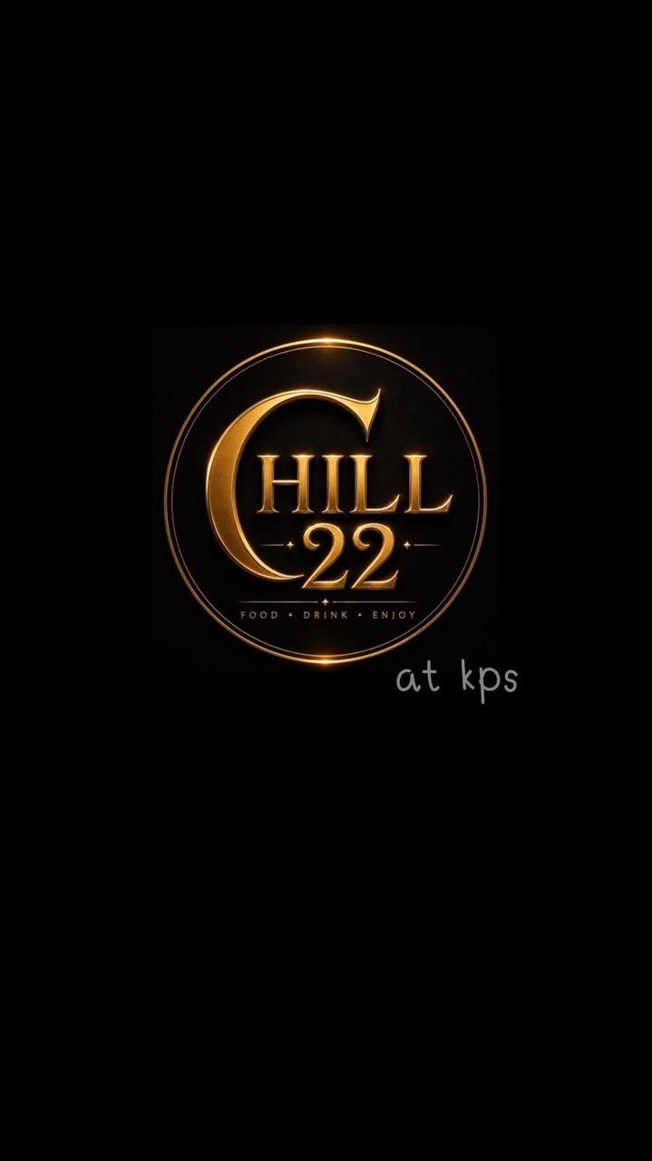 🍻CHILL22 @KPS  อาหาร เครื่องดื่ม🍲