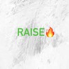 RAISE
