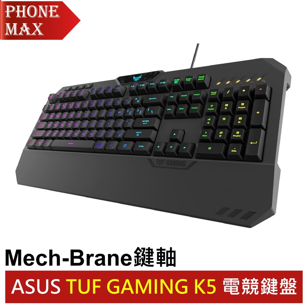 [公司貨][開發票]1、TUF Gaming Mech-Brane鍵軸2、內建24鍵無衝防鬼鍵功能3、防潑水設計的專業塗層4、AURA SYNC RGB 燈光效果5、左上方專用媒體鍵6、配備人體工學腕