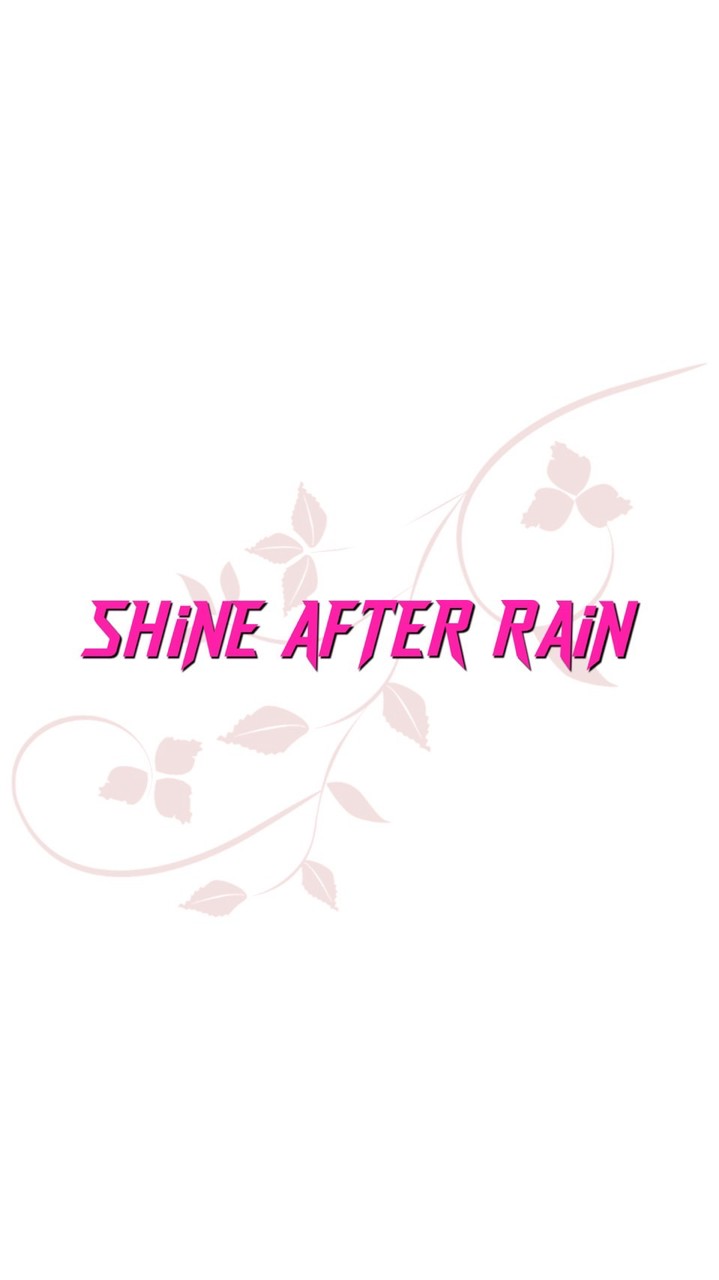 SHiNE AFTER RAiN