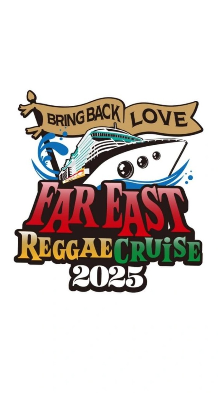 FAR EAST REGGAE CRUISE 　   　レゲエクルーズ