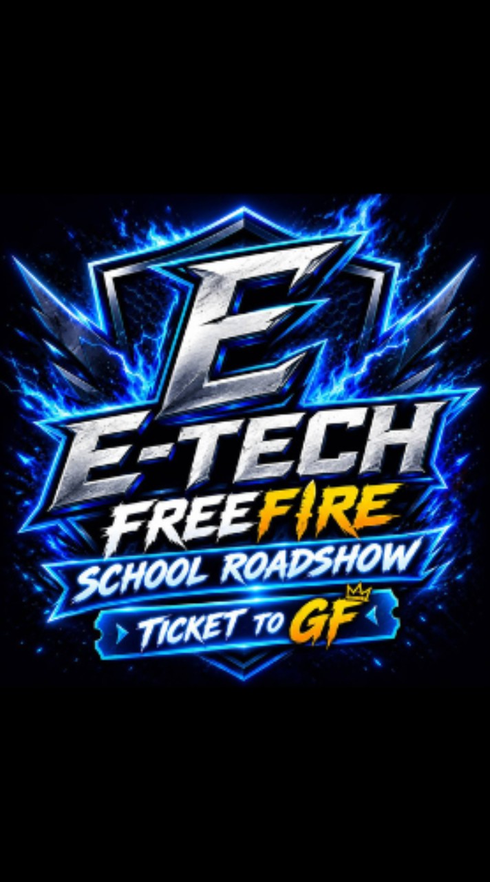 E-TECH Free Fire School Roadshow Ticket to GF