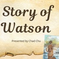 華生的故事 Story of Watson 0818