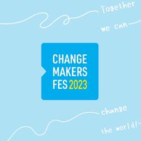 チェンジメーカー ・フェス2023 参加者専用