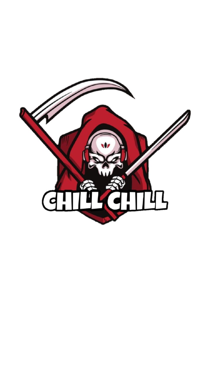 CHILL CHILL