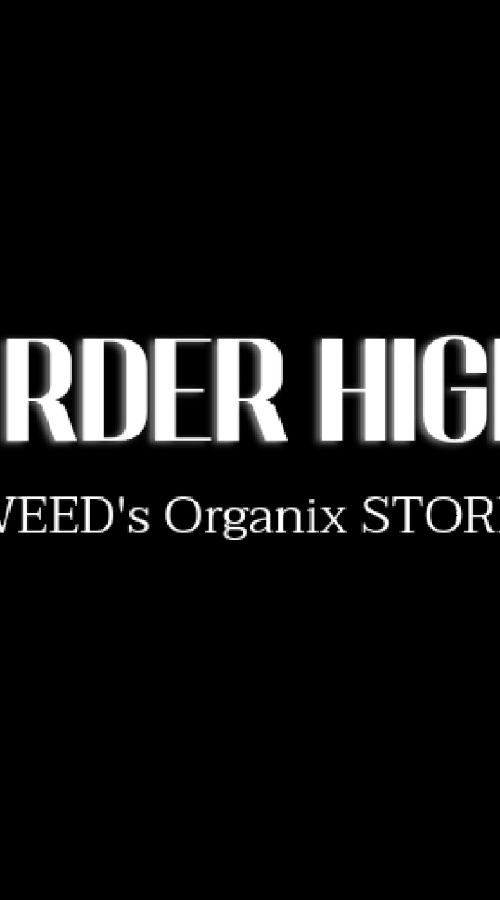 ♠️OrderHigh♠️420Store OpenChat