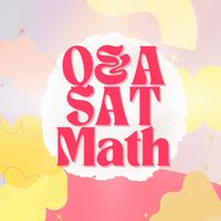 ตอบทุกคำถามเกี่ยวกับ SAT Math by Phyll tutor