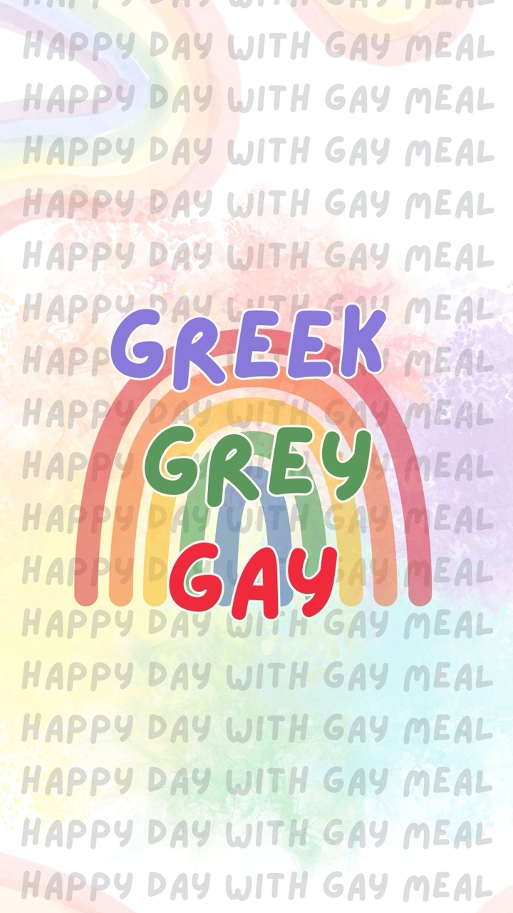 Greek Grey Gay