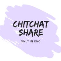 😃 CHITCHAT SHARE 😚 (only in Eng.)