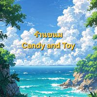 ร้านขนม Candy and Toy 🍭🧸