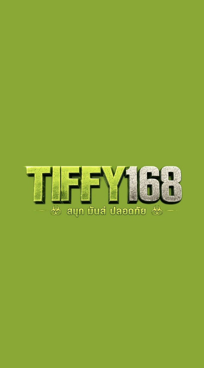 TIFFY168 | ช่องทางเข้าเล่นใหม่นะคะ