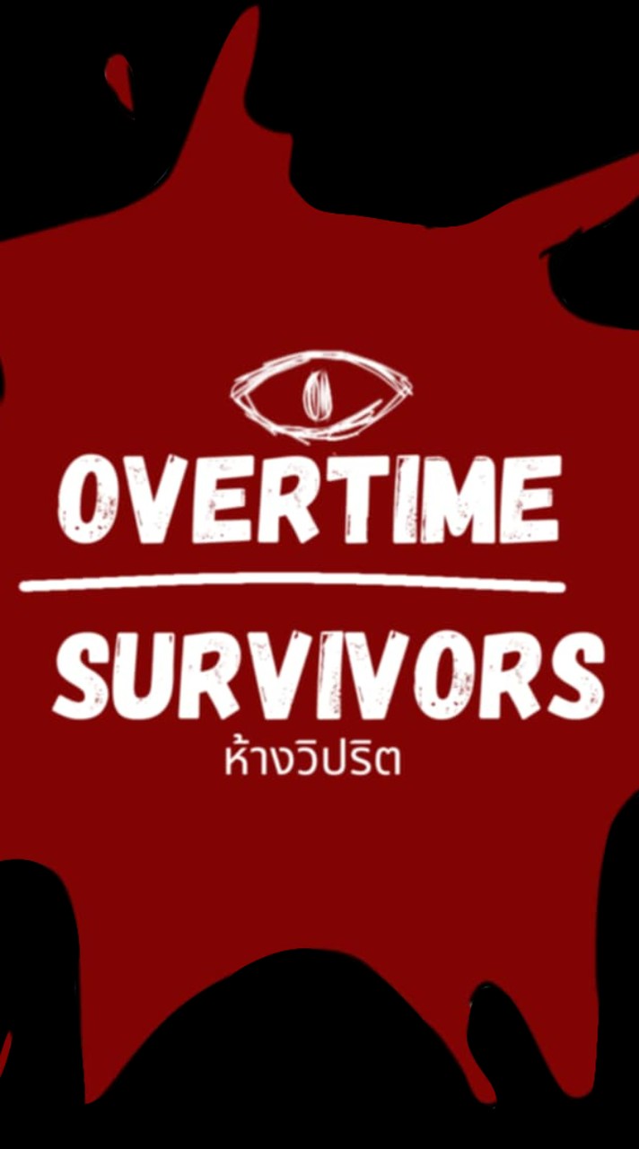 over​time​ survivors(แนะนำตัว​oc,พูดคุย)