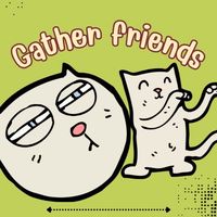 🤝🏻💯 Gather friends”🧧รวมเพื่อน