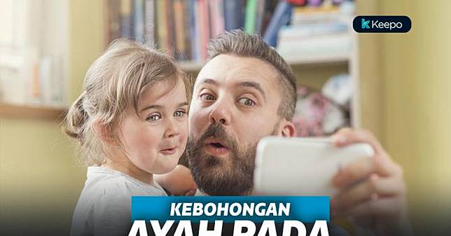 5 Kebohongan Klasik Ayah Kepada Anak-anaknya, Pernah Ngalamin?