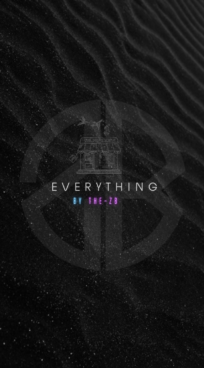 EVERYTHIHG  𝕓𝕪 𝕋ℍ𝔼-ℤ ◡̈