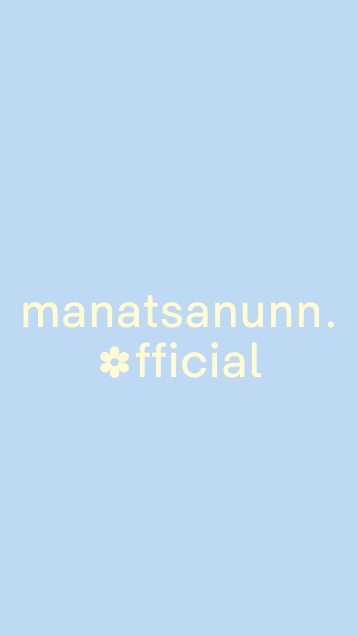 manatsanunn.✿fficial ⁺ 🐰