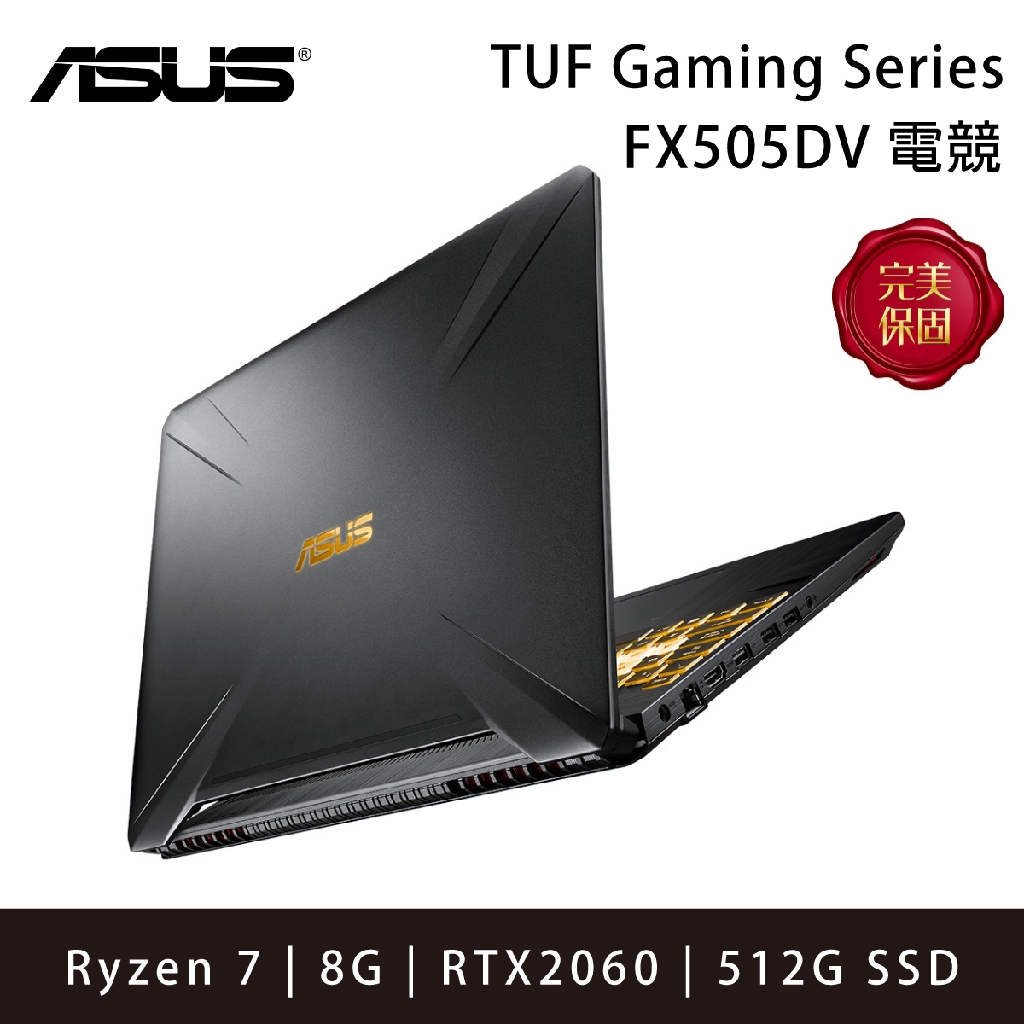 獨家 HyperStrike 技術採用以桌上型電腦原廠型號：FX505DV-0081B3750H系列：FX505DV機型：電競處理器：AMD Ryzen 7-3750H記憶體：8GB DDR4 266