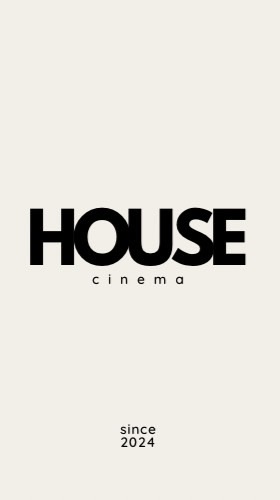 HOUSE CINEMA