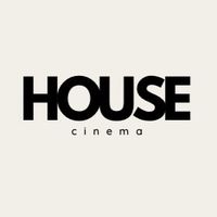 HOUSE CINEMA