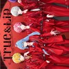 True＆Lip 『とぅるりぷ』推し集まれ〜！推し愛語ろ！