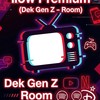 รวมปัญหาแอพพรี (Dek Gen Z -Room)☆○•