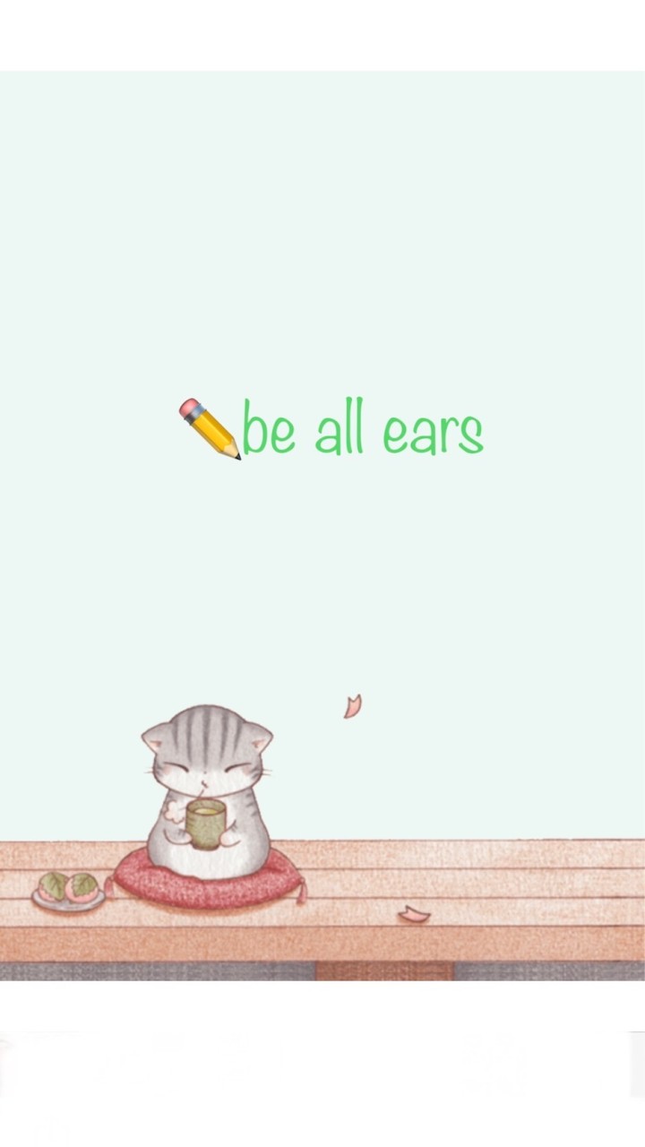 ✏️be all ears