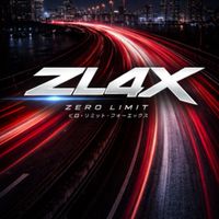 🇯🇵TEAM ZL4X🇯🇵『ZERO LIMIT 4X』ゼロ・リミット・フォーエックス ‪✿関東支部‪✿