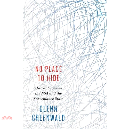書名：No Place to Hide: Edward Snowden, the NSA and the Surveillance State定價：1100元ISBN13：9780241146699替