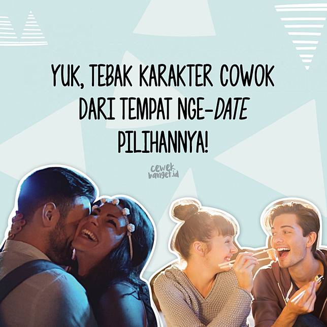 Yuk, Tebak Karakter Cowok dari Tempat Nge-date Pilihannya!