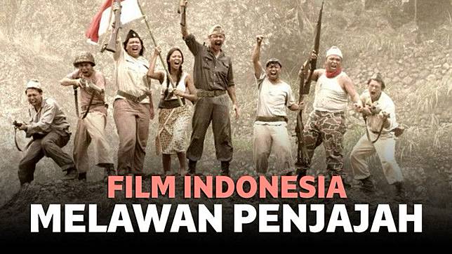 13 Film Perjuangan Indonesia Melawan Penjajah Keepo Me Line Today