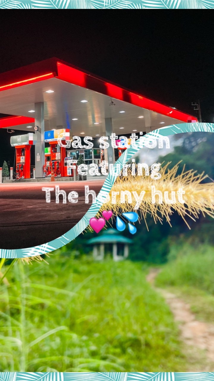 Gas Station & The Horny hut OpenChat