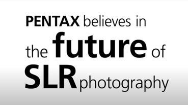 Pentax 宣告將堅守 SLR 的光學感動 ，似乎與 Olympus 一樣浪漫