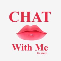 Chat with Me.💋