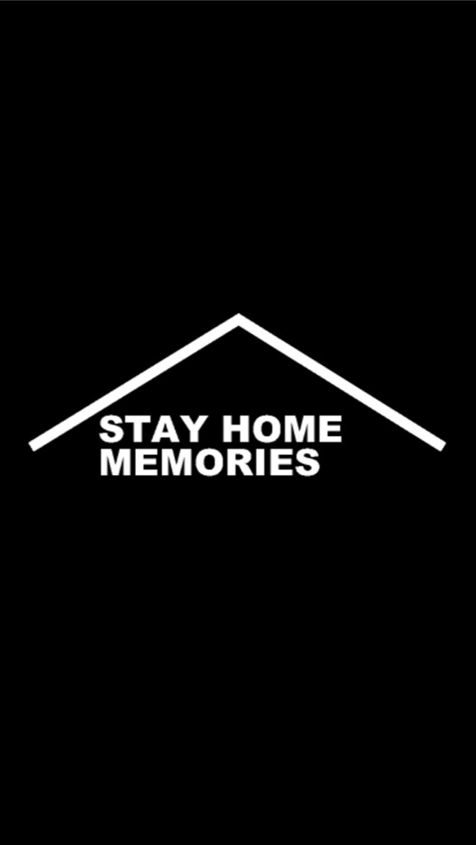 STAY HOME MEMORIES PROJECT