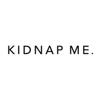 KIDNAP ME. ® OPEN CHAT