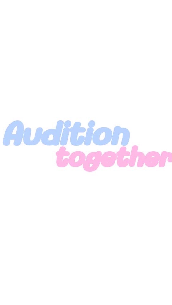 audition together