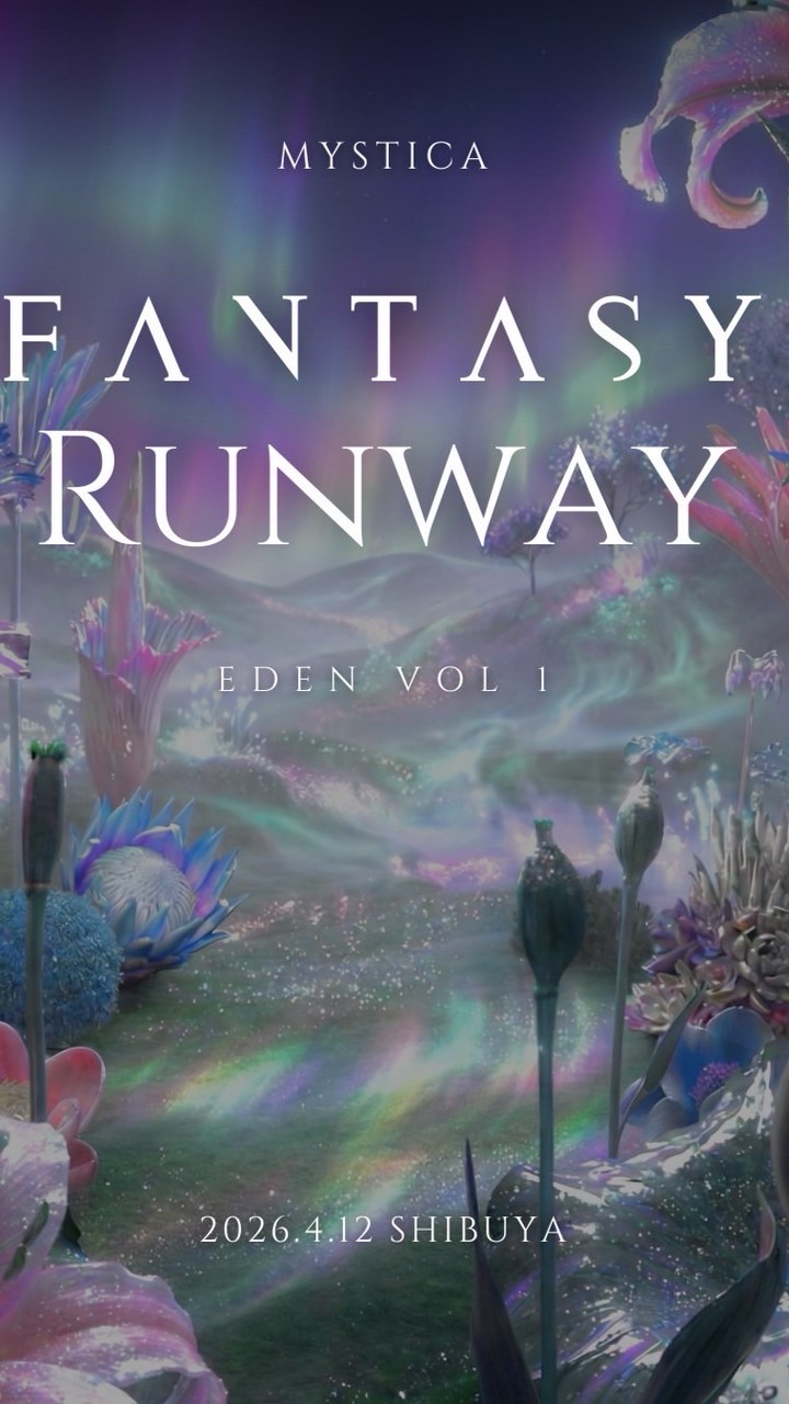 Fantasy Runway 2026🦋〜舞う祝祭〜