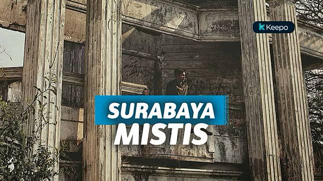 Nikmati Suasana Horor Di 7 Wisata Surabaya Ini Keepo Me Line Today