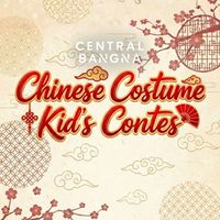 @เซ็นทรัล บางนา Chinese Costume Kids Contest 2026
