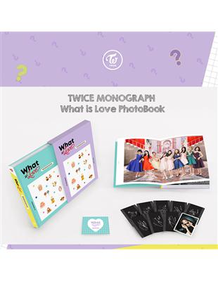 ［品名］TWICE MONOGRAPH What is Love 寫真書 ［建議售價］新台幣1500［商品內容］1. 外盒 + PHOTOBOOK(150頁) +小卡9張 2. SIZE : 188m