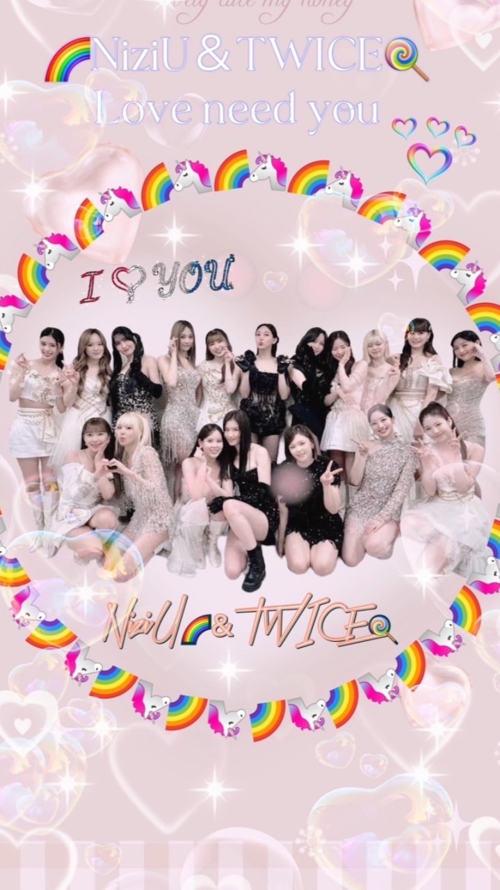 🌈Niziu&TWICE🍭LOVE Need you ❣️