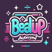Audition 🌟BeatUp FAM 🌟