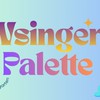 🎨架空のVsinger事務所ぶいぱれ！🎨　*＊Vsinger*s Palette!＊*