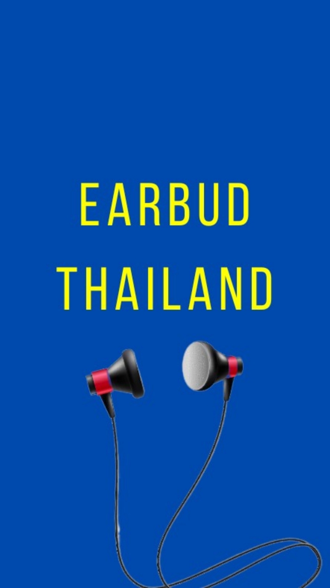 Earbud Thailand