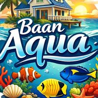 Baan Aqua ปลาทะเลสวยงาม