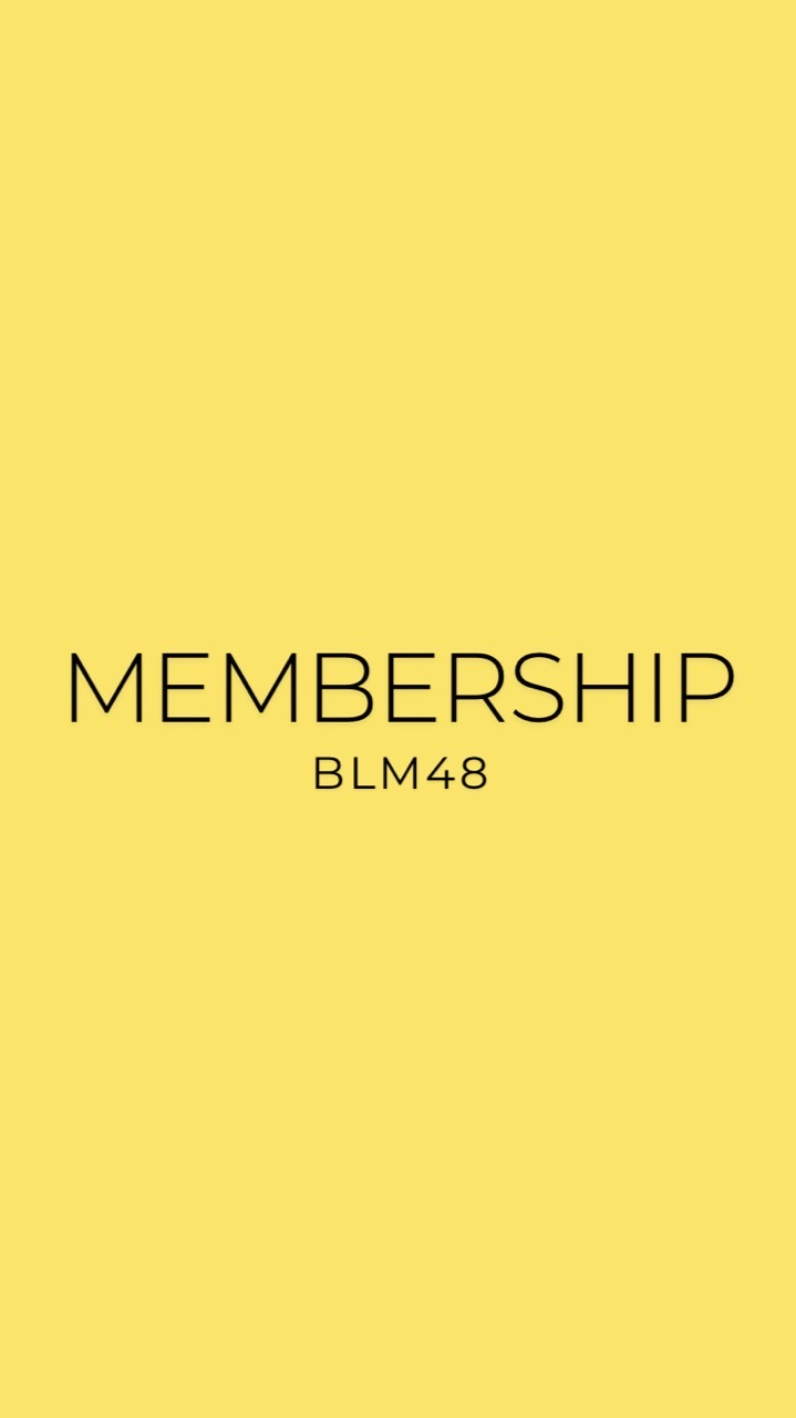 BLM48 FOR MEMBERSHIP