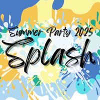 夏パーティー『Splash』