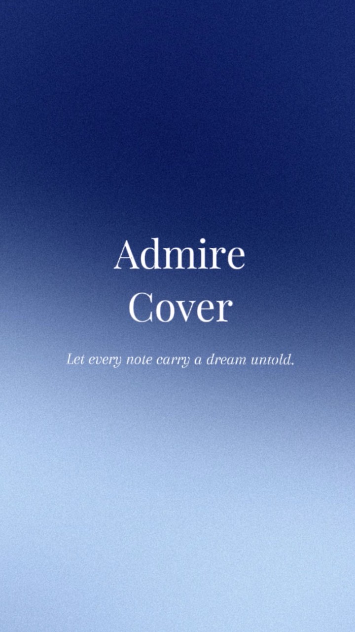 𝄞 Admire Cover G. 𝄞