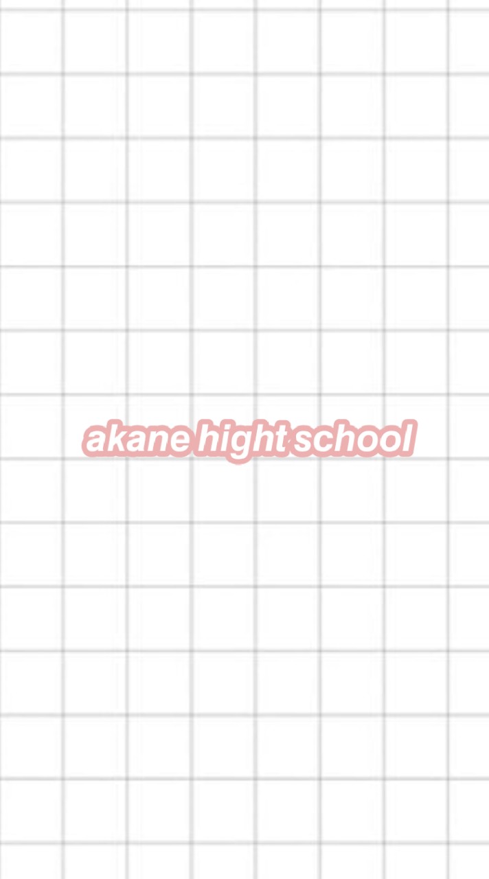 𝙖𝙠𝙖𝙣𝙚 𝙝𝙞𝙜𝙝𝙩 𝙨𝙘𝙝𝙤𝙤𝙡